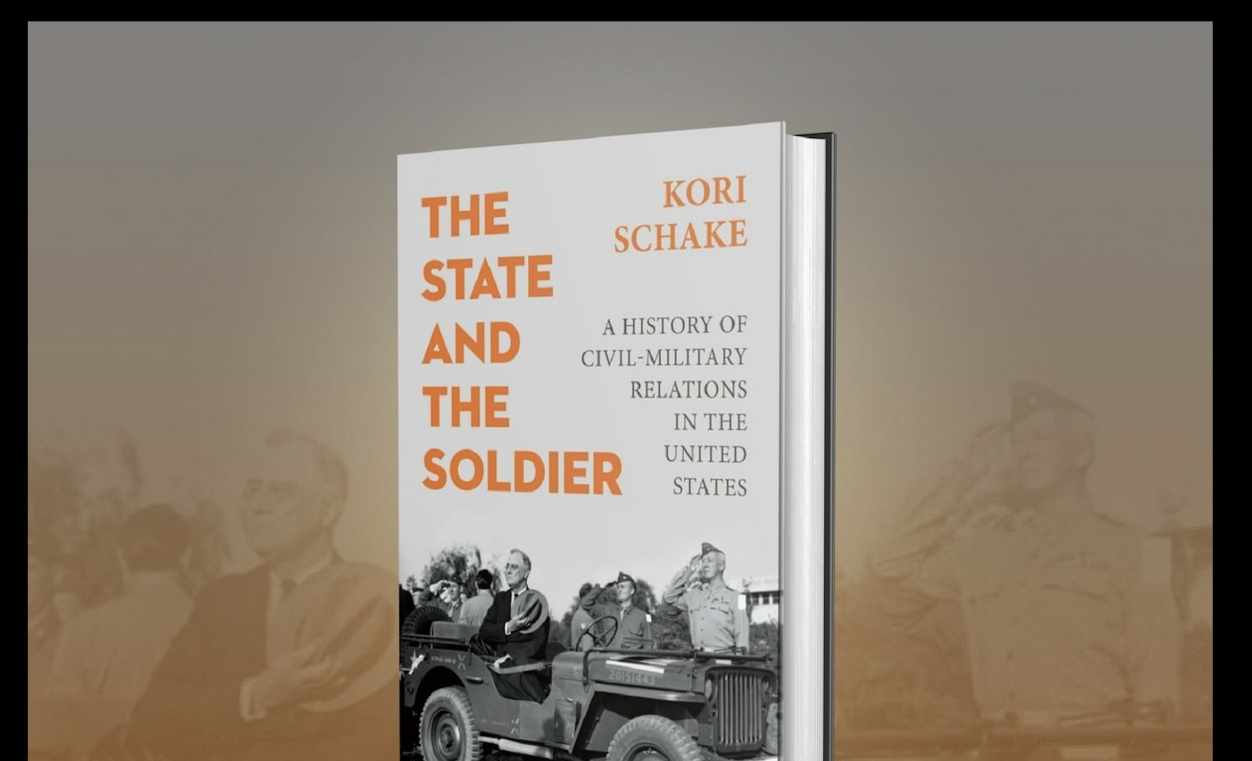 Book Talk | The State and the Soldier: A History of Civil-Military Relations in the United States